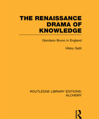 خرید و دانلود نسخه کامل کتاب The Renaissance Drama of Knowledge: Giordano Bruno in England