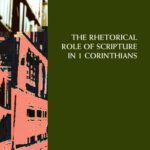خرید و دانلود نسخه کامل کتاب The Rhetorical Role of Scripture in 1 Corinthians (Society of Biblical Literature Monograph Series)