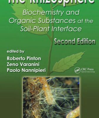خرید و دانلود نسخه کامل کتاب The Rhizosphere: Biochemistry and Organic Substances at the Soil-Plant Interface