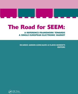 خرید و دانلود نسخه کامل کتاب The Road for SEEM. A Reference Framework Towards a Single European Electronic Market