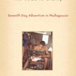 خرید و دانلود نسخه کامل کتاب The Road to Clarity: Seventh-Day Adventism in Madagascar (Contemporary Anthropology of Religion)