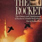 خرید و دانلود نسخه کامل کتاب The Rocket: The History and Development of Rocket & Missile Technology