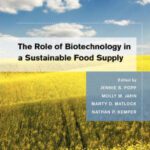 خرید و دانلود نسخه کامل کتاب The Role of Biotechnology in a Sustainable Food Supply