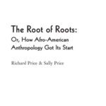خرید و دانلود نسخه کامل کتاب The Root of Roots: Or, How Afro-American Anthropology Got its Start (Prickly Paradigm)