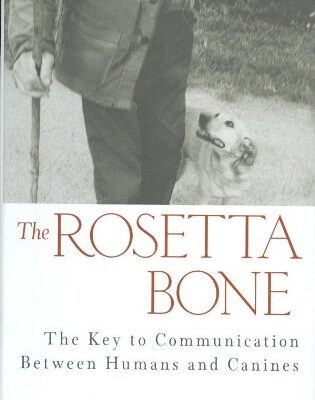 خرید و دانلود نسخه کامل کتاب The Rosetta Bone: The Key to Communication Between Humans and Canines