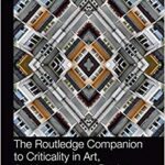 خرید و دانلود نسخه کامل کتاب The Routledge Companion to Criticality in Art, Architecture, and Design[2020] – Original PDF