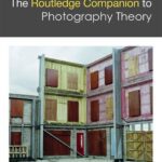 خرید و دانلود نسخه کامل کتاب The Routledge Companion to Photography Theory