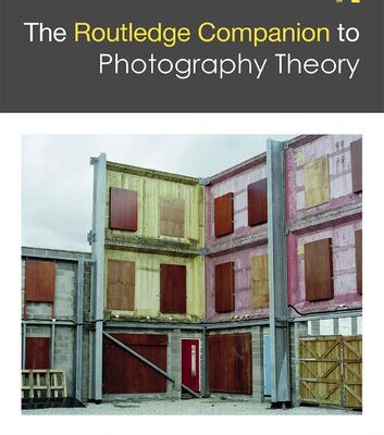 خرید و دانلود نسخه کامل کتاب The Routledge Companion to Photography Theory