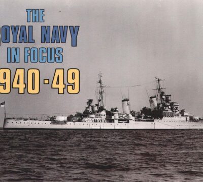 خرید و دانلود نسخه کامل کتاب The Royal Navy in Focus 1940-49