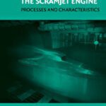 خرید و دانلود نسخه کامل کتاب The Scramjet Engine: Processes and Characteristics (Cambridge Aerospace Series)