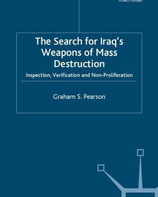 خرید و دانلود نسخه کامل کتاب The Search for Iraq’s Weapons of Mass Destruction: Inspection, Verification and Non-Proliferation (Global Issues Series)