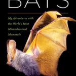 خرید و دانلود نسخه کامل کتاب The secret lives of bats. My adventures with the world’s most misunderstood mammals