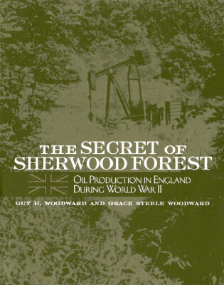 خرید و دانلود نسخه کامل کتاب The Secret of Sherwood Forest: Oil Production in England During Wwii