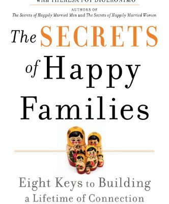 خرید و دانلود نسخه کامل کتاب The Secrets of Happy Families: Eight Keys to Building a Lifetime of Connection and Contentment