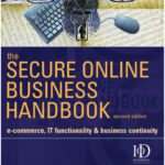 خرید و دانلود نسخه کامل کتاب The Secure Online Business Handbook: E-Commerce, IT Functionality, and Business Continuity