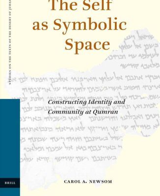 خرید و دانلود نسخه کامل کتاب The Self As Symbolic Space: Constructing Identity and Community at Qumran (Studies on the Texts of the Desert of Judah)