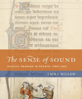 خرید و دانلود نسخه کامل کتاب The Sense of Sound: Musical Meaning in France, 1260-1330