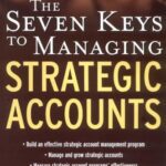 خرید و دانلود نسخه کامل کتاب The Seven Keys to Managing Strategic Accounts