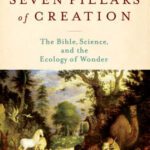 خرید و دانلود نسخه کامل کتاب The Seven Pillars of Creation: The Bible, Science, and the Ecology of Wonder