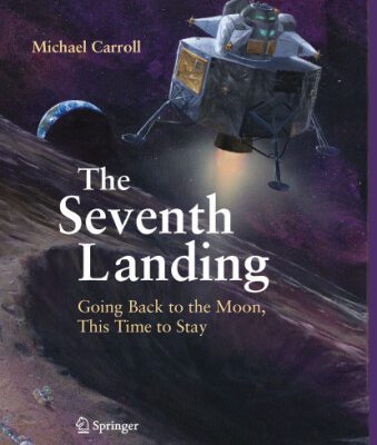 خرید و دانلود نسخه کامل کتاب The Seventh Landing: Going Back to the Moon, This Time to Stay