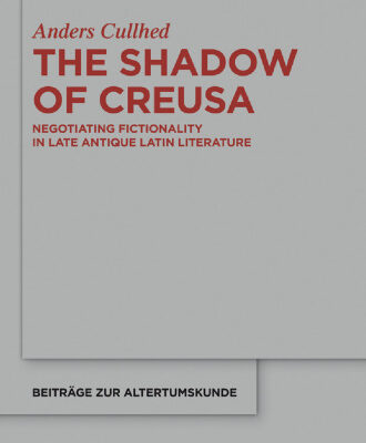 خرید و دانلود نسخه کامل کتاب The Shadow of Creusa: Negotiating Fictionality in Late Antique Latin Literature