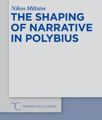 خرید و دانلود نسخه کامل کتاب The Shaping of Narrative in Polybius