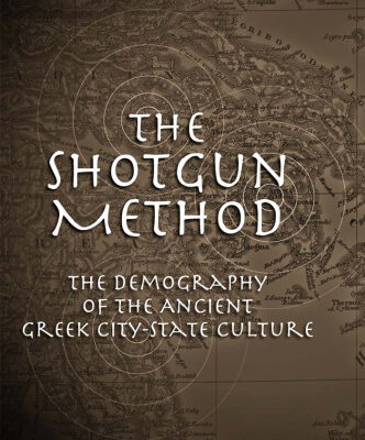خرید و دانلود نسخه کامل کتاب The Shotgun Method: The Demography of the Ancient Greek City-State Culture (MISSOURI BIOGRAPHY SERIES)