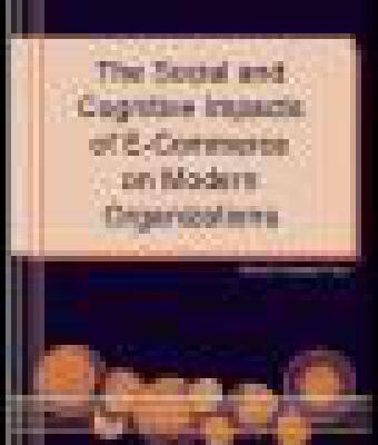 خرید و دانلود نسخه کامل کتاب The Social and Cognitive Impacts of e-Commerce on Modern Organizations