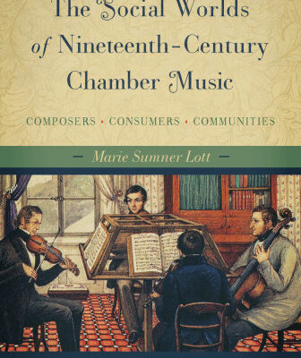 خرید و دانلود نسخه کامل کتاب The Social Worlds of Nineteenth-Century Chamber Music: Composers, Consumers, Communities