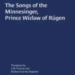 خرید و دانلود نسخه کامل کتاب The Songs of the Minnesinger, Prince Wizlaw of Rügen