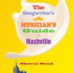 خرید و دانلود نسخه کامل کتاب The Songwriter’s and Musician’s Guide to Nashville (Songwriter’s & Musician’s Guide to Nashville)