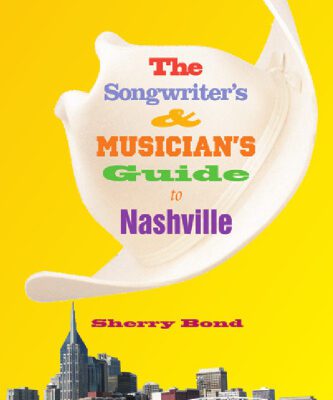 خرید و دانلود نسخه کامل کتاب The Songwriter’s and Musician’s Guide to Nashville (Songwriter’s & Musician’s Guide to Nashville)