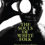 خرید و دانلود نسخه کامل کتاب The souls of white folk : African American writers theorize whiteness