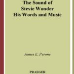 خرید و دانلود نسخه کامل کتاب The Sound of Stevie Wonder: His Words and Music (The Praeger Singer-Songwriter Collection)