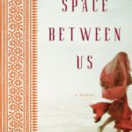 خرید و دانلود نسخه کامل کتاب The Space Between Us: A Novel