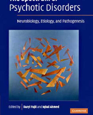 خرید و دانلود نسخه کامل کتاب The Spectrum of Psychotic Disorders: Neurobiology, Etiology & Pathogenesis