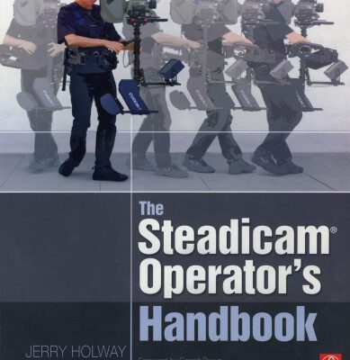 خرید و دانلود نسخه کامل کتاب The Steadicam® Operator’s Handbook