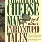 خرید و دانلود نسخه کامل کتاب The Stinky Cheese Man and Other Fairly Stupid Tales