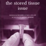 خرید و دانلود نسخه کامل کتاب The Stored Tissue Issue: Biomedical Research, Ethics, and Law in the Era of Genomic Medicine