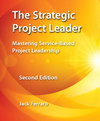 خرید و دانلود نسخه کامل کتاب The Strategic Project Leader: Mastering Service-Based Project Leadership, Second Edition