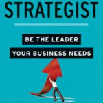 خرید و دانلود نسخه کامل کتاب The Strategist: Be the Leader Your Business Needs