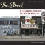 خرید و دانلود نسخه کامل کتاب The Street: A Photographic Field Guide to American Inequality