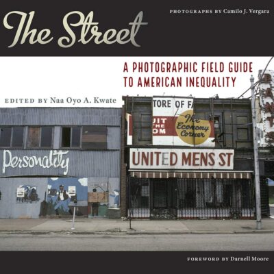 خرید و دانلود نسخه کامل کتاب The Street: A Photographic Field Guide to American Inequality