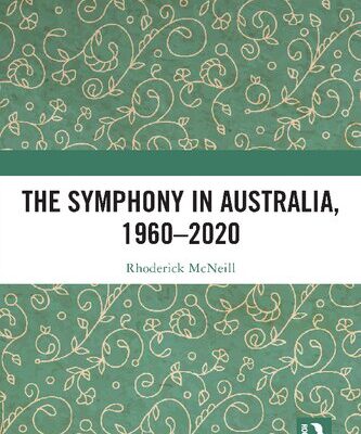 خرید و دانلود نسخه کامل کتاب The Symphony in Australia, 1960–2020