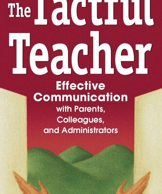 خرید و دانلود نسخه کامل کتاب The Tactful Teacher: Effective Communication with Parents, Colleagues, and Administrators