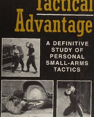 خرید و دانلود نسخه کامل کتاب The Tactical Advantage: A Definitive Study of Personal Small-Arms Tactics