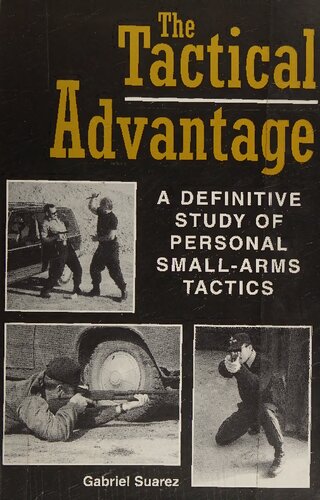 خرید و دانلود نسخه کامل کتاب The Tactical Advantage: A Definitive Study of Personal Small-Arms Tactics_68f0b2a3cfb34.jpeg خرید و دانلود نسخه کامل کتاب The Tactical Advantage: A Definitive Study of Personal Small-Arms Tactics