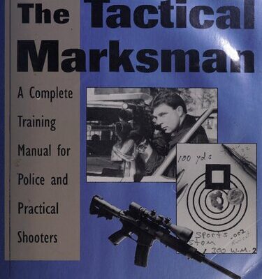خرید و دانلود نسخه کامل کتاب The Tactical Marksman: A Complete Training Manual for Police and Practical Shooters