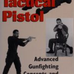 خرید و دانلود نسخه کامل کتاب The Tactical Pistol: Advanced Gunfighting Concepts and Techniques
