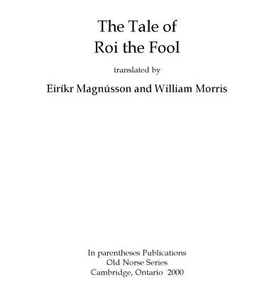 خرید و دانلود نسخه کامل کتاب The Tale of Roi the Fool, translated by Eiríkr Magnússon and William Morris